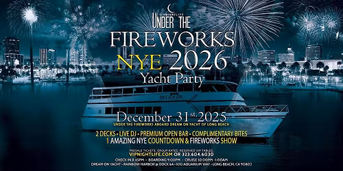 Long Beach Under the Fireworks New Year's Eve Yacht Party 2026