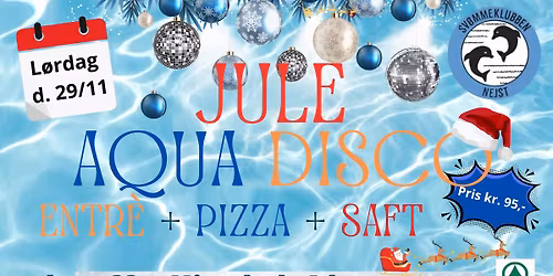 Jule Aqua Disco for alle børn  6-13 år v. Svømmeklubben Nejst