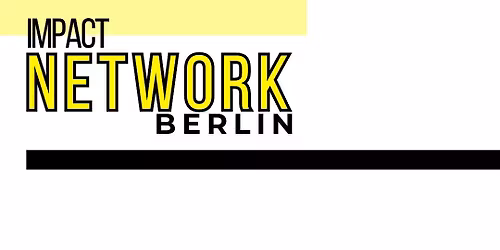 Impact Network Berlin - Alle wollen nur nehmen - niemand mehr arbeiten?