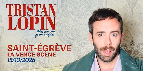 Tristan Lopin "Partez sans moi, je vous rejoins" \u00e0 SAINT-\u00c9GR\u00c8VE (38)