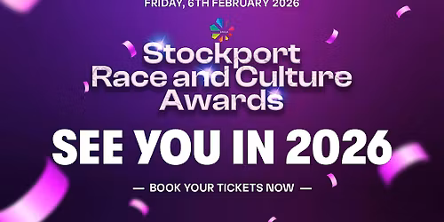 STOCKPORT RACE  AND CULTURE AWARDS 2026