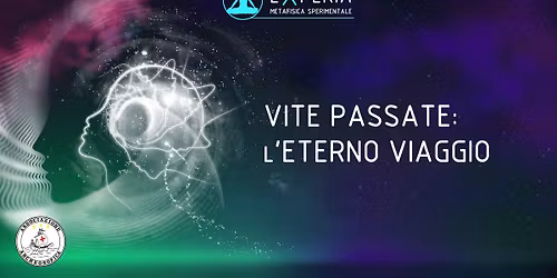 VITE PASSATE: L'ETERNO VIAGGIO