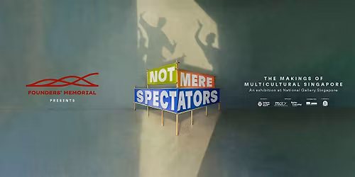 Family Tour of Not Mere Spectators: The Makings of Multicultural Singapore
