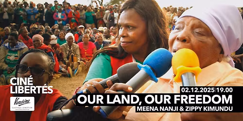 CIN\u00c9-LIBERT\u00c9S : Our Land, our Freedom