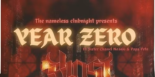 The  Nameless Clubnight Presents - YEAR ZERO