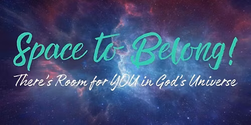 Vacation Bible School 2026: Space to Belong