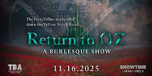 Return to Oz | Burlesque Show