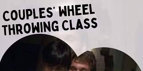 Couple's Wheel Throwing Class