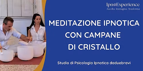 MEDITAZIONE IPNOTICA CON CAMPANE DI CRISTALLO