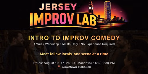 Four Week Intro to Improv Comedy Workshop for Adults (Mondays in August)