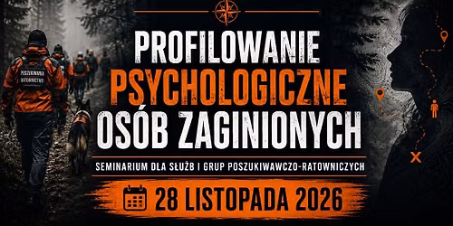 Seminarium z profilowania psychologicznego os\u00f3b zaginionych