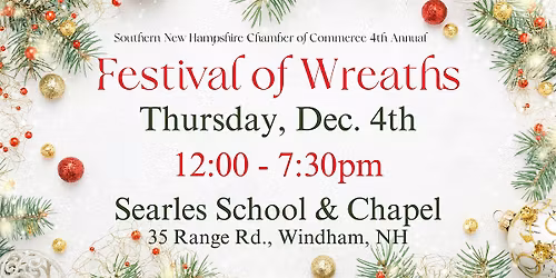 Southern NH Chamber of Commerce 4th Annual Festival of Wreaths