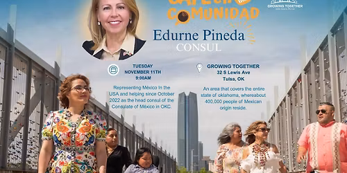 Caf\u00e9 en Comunidad - Consulado Mexicano en OKC Consul Edurne Pineda