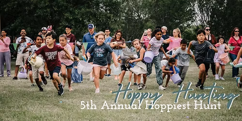 The Hoppiest Hunt - Brazos Valley Local Easter Egg Hunt