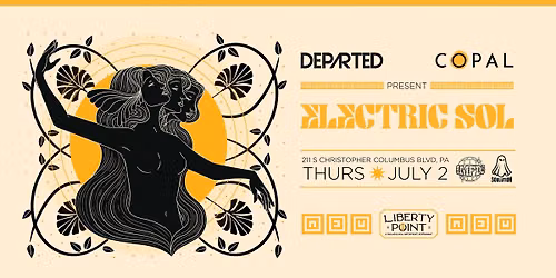 Copal x Departed Presents - ELECTRIC SOL