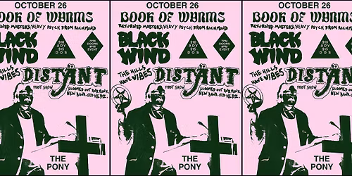 Dist\u00e4nt, Book Of Wyrms, Black Wind at The Golden Pony (18+)