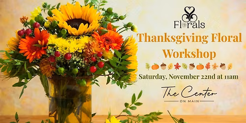 Thanksgiving Centerpiece Workshop at The Center on Main