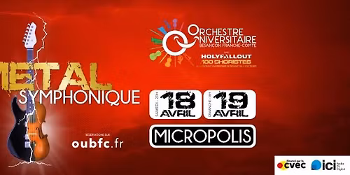\ud83d\udd25 Metal Symphonique \ud83d\udd25: Concert avec Orchestre Universitaire BFC & Holy Fallout + 100 Choristes