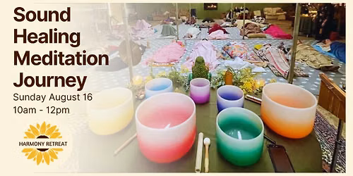 Sound Healing Meditation Journey | At Harmony Retreat | August 16