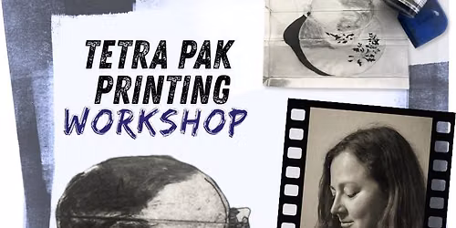 Tetra Pak Printmaking Workshop with Madelize (24 October \u201926)