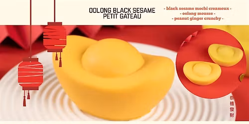 Lunar New Year Petit Gateau Special; Oolong Black Sesame Petit Gateau