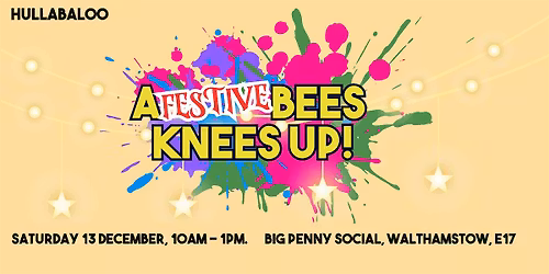 A Festive Bees Knees-Up!