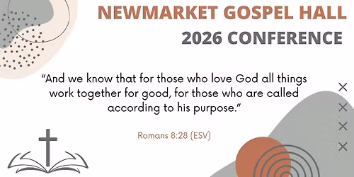 Newmarket Gospel Hall 2026 Conference