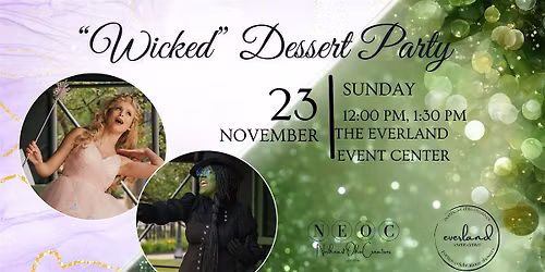 "WICKED" Dessert Party