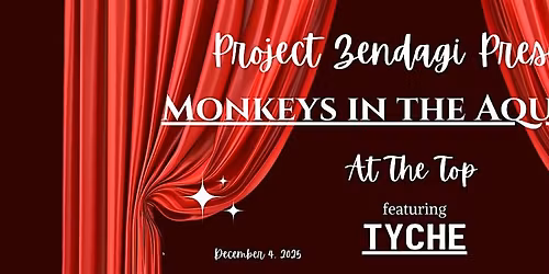 Monkeys in the Aquarium At The Top Feat. TYCHE