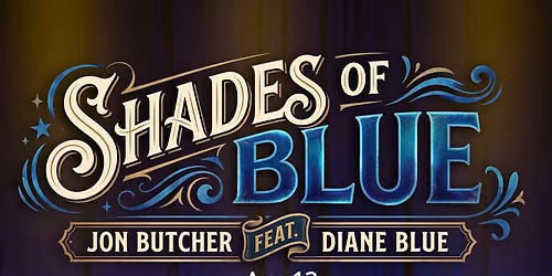 Shades of Blue ft. Jon Butcher & Diane Blue