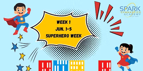 Week 1: Jun. 1-5 Superhero Week