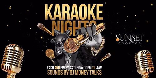 Saturday Night Turn Up - Karaoke Afterhours - DJ Money Talk$