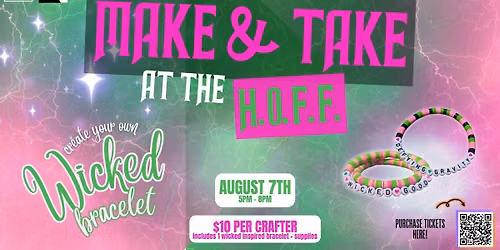 \ud83e\ude77\ud83d\udc9a Make & Take at the HOFF: Wicked-Inspired Bracelet Bar \ud83d\udc9a\ud83e\ude77