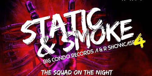 Big Condo Records Presents Static & Smoke 4