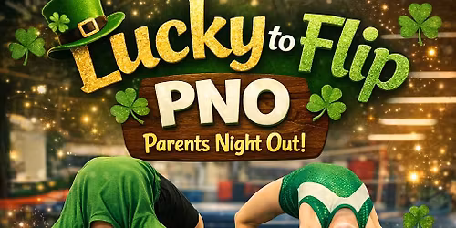 LUCKY TO FLIP PARENTS NIGHT OUT AT DMGC