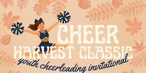 Cheer Harvest Classic - Youth Cheerleading Invitational