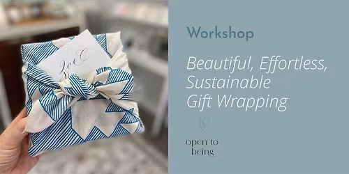 Beautiful, Effortless, Sustainable Gift Wrapping