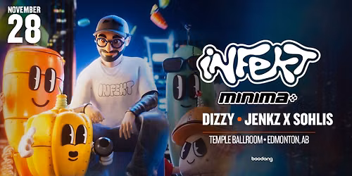 Infekt - Temple Ballroom - Edmonton