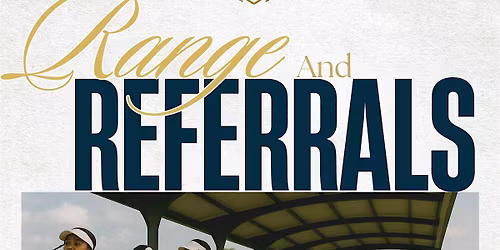 Range & Referrals