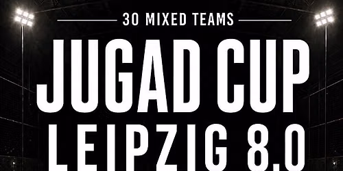 Fu\u00dfball-Freizeitturnier: JUGAD Mixed Cup Leipzig 8.0 \u26bd