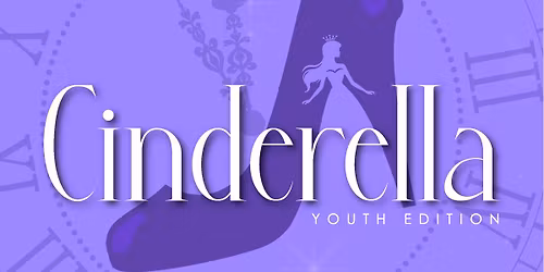 "Cinderella, Youth Edition" Presented by The Culture House School of Theatre