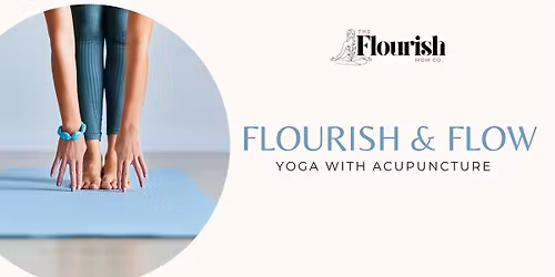 Flourish & Flow: Yoga w\/ Acupuncture
