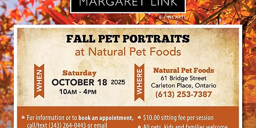 Fall Pet Portraits Natural Pet Foods in Carleton Place Saturday Oct 18 10-34 call/text 343 264 0443
