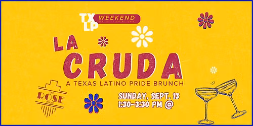 LA CRUDA: A Texas Latino Pride Brunch