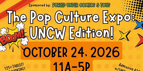 The Pop Culture Expo: UNCW Edition!