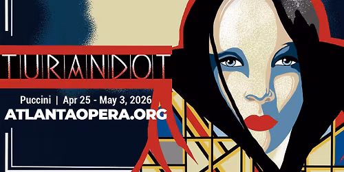 The Atlanta Opera Presents Turandot