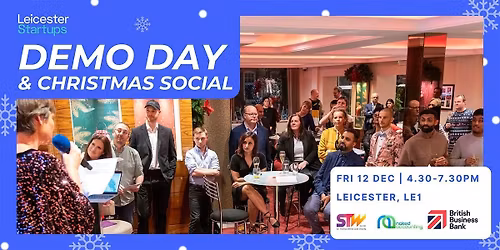 Leicester Startups Accelerator Demo Day and Christmas Social