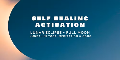 Self Healing Activation: Full Moon + Lunar Eclipse