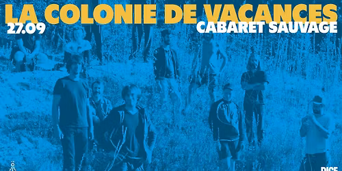 LA COLONIE DE VACANCES | 27.09 | CABARET SAUVAGE | \u00d6CT\u00d6PUS