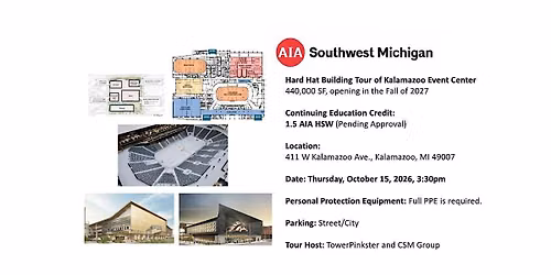 AIA SWM - Hard Hat Tour of Kalamazoo Event Center